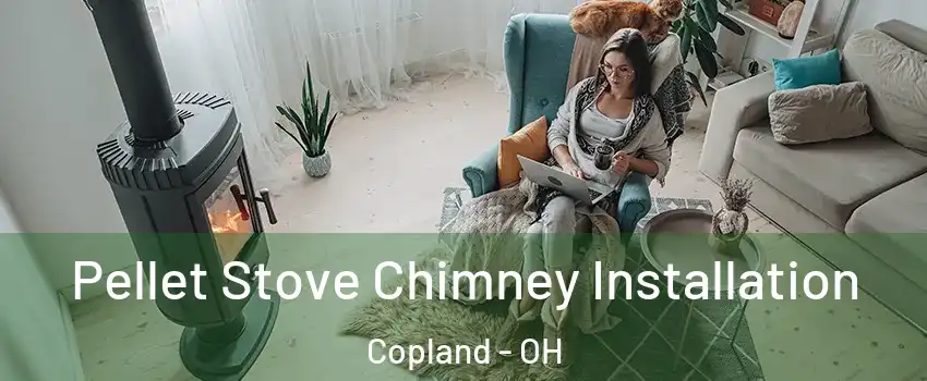 Pellet Stove Chimney Installation Copland - OH