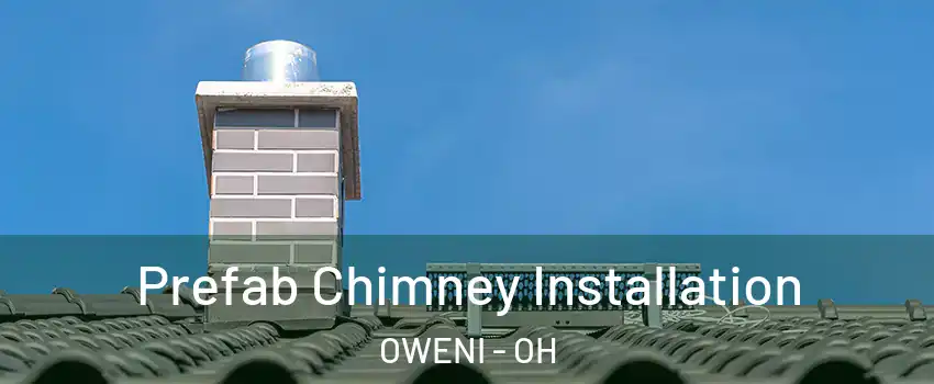 Prefab Chimney Installation OWENI - OH