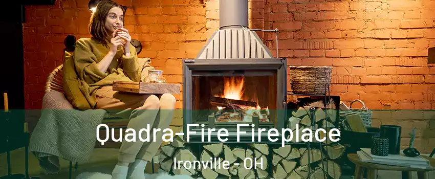 Quadra-Fire Fireplace Ironville - OH