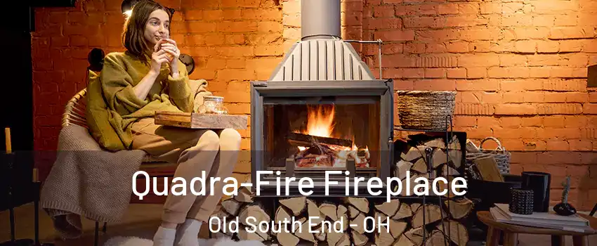 Quadra-Fire Fireplace Old South End - OH