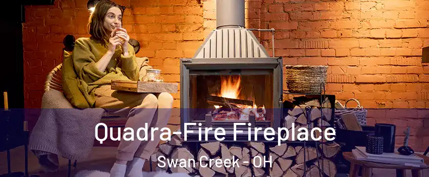 Quadra-Fire Fireplace Swan Creek - OH