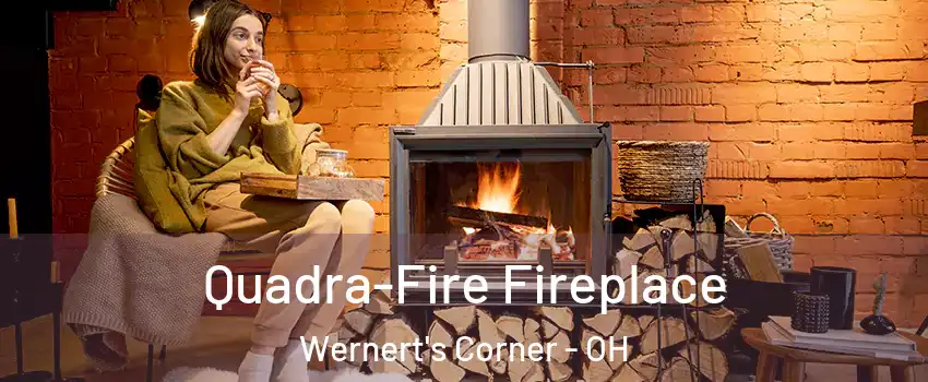 Quadra-Fire Fireplace Wernert's Corner - OH