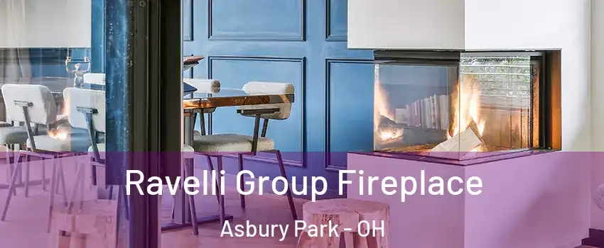 Ravelli Group Fireplace Asbury Park - OH