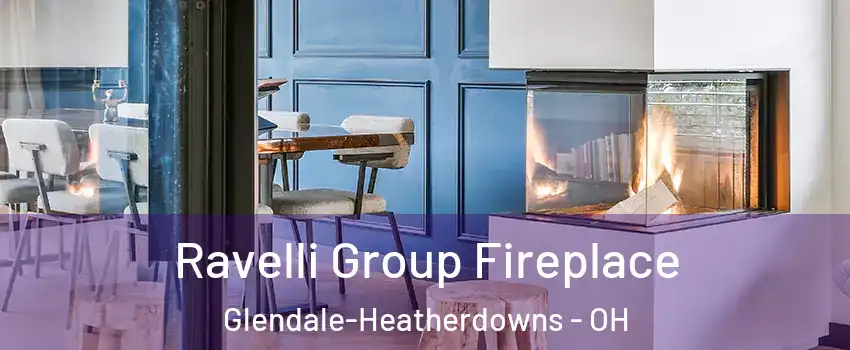 Ravelli Group Fireplace Glendale-Heatherdowns - OH