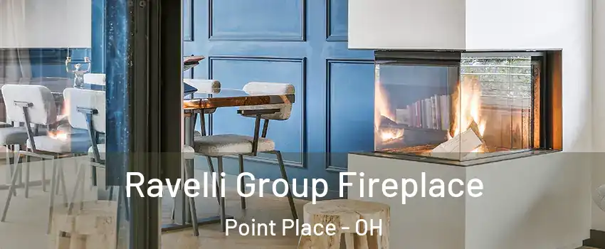 Ravelli Group Fireplace Point Place - OH