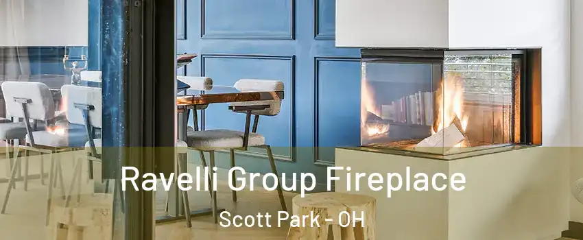 Ravelli Group Fireplace Scott Park - OH