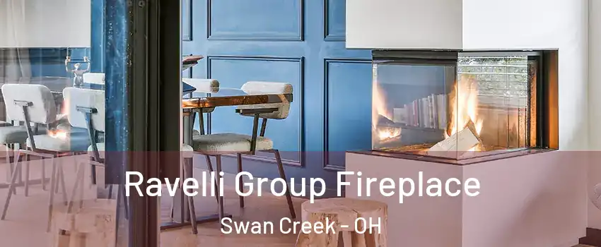 Ravelli Group Fireplace Swan Creek - OH