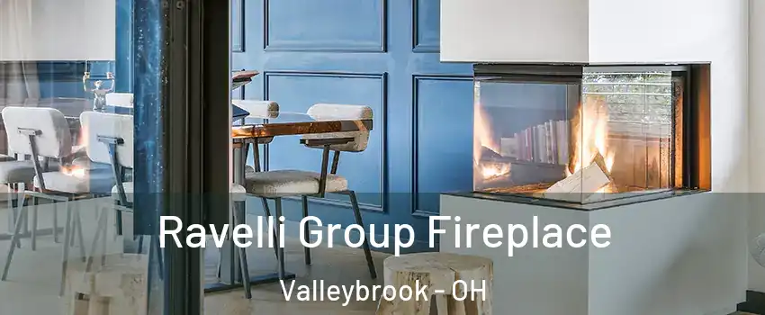 Ravelli Group Fireplace Valleybrook - OH