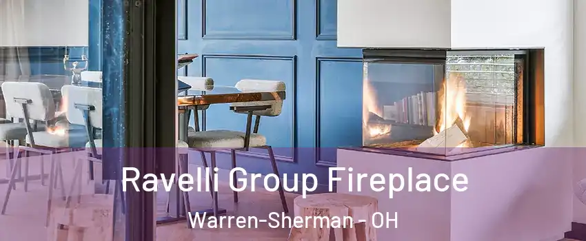 Ravelli Group Fireplace Warren-Sherman - OH