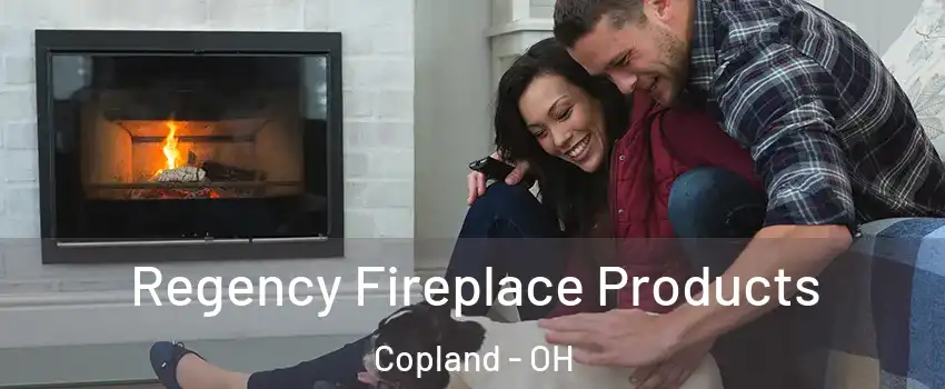Regency Fireplace Products Copland - OH