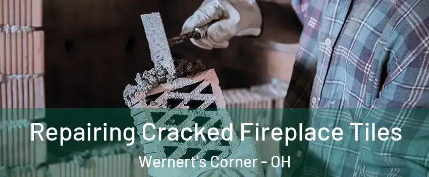 Repairing Cracked Fireplace Tiles Wernert's Corner - OH