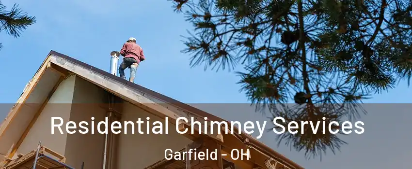 Residential Chimney Services Garfield - OH