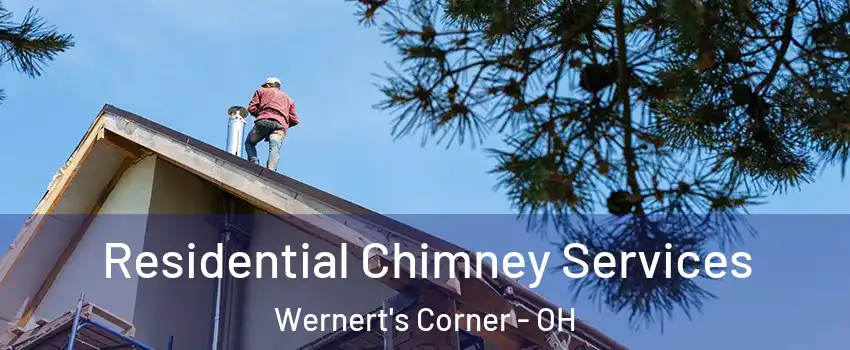 Residential Chimney Services Wernert's Corner - OH