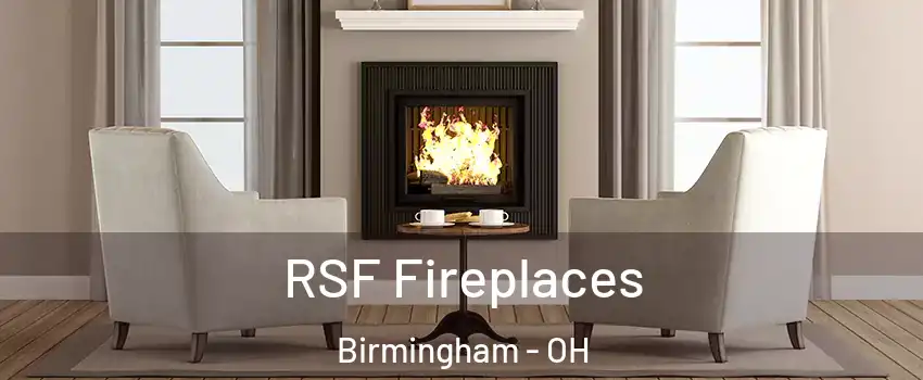 RSF Fireplaces Birmingham - OH