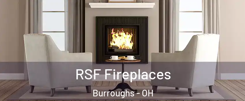 RSF Fireplaces Burroughs - OH