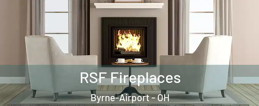 RSF Fireplaces Byrne-Airport - OH