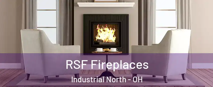 RSF Fireplaces Industrial North - OH