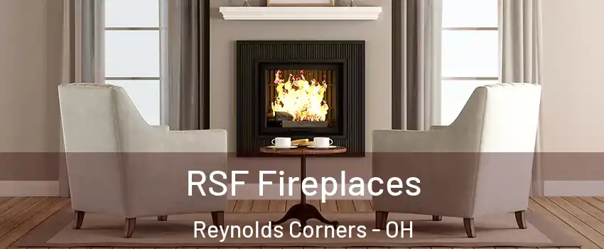 RSF Fireplaces Reynolds Corners - OH
