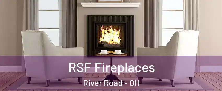 RSF Fireplaces River Road - OH