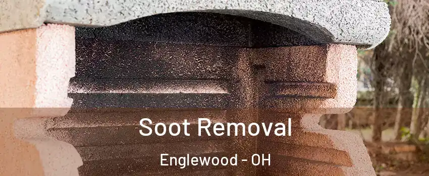 Soot Removal Englewood - OH