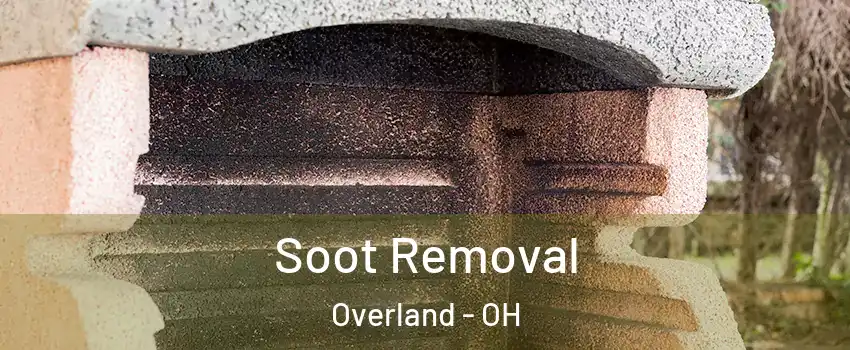 Soot Removal Overland - OH