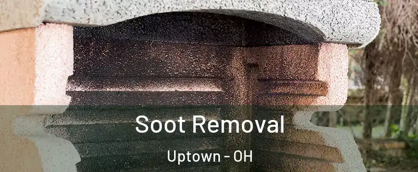 Soot Removal Uptown - OH