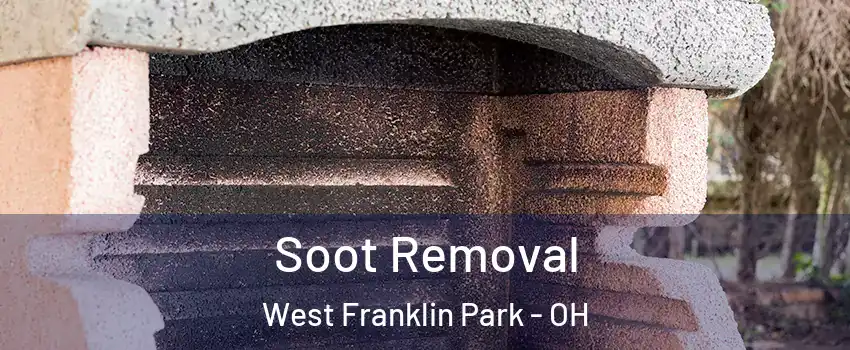 Soot Removal West Franklin Park - OH