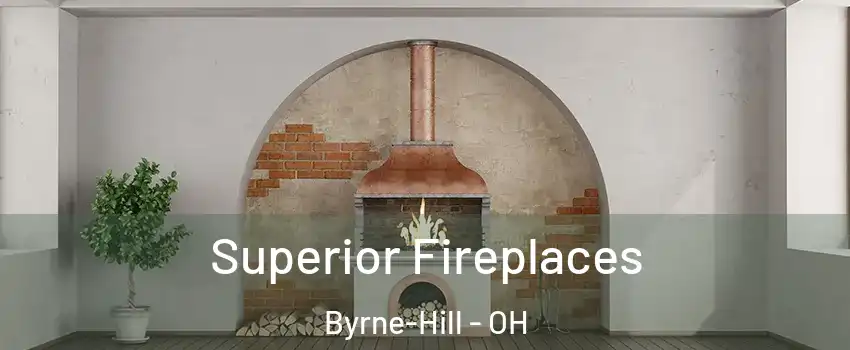 Superior Fireplaces Byrne-Hill - OH