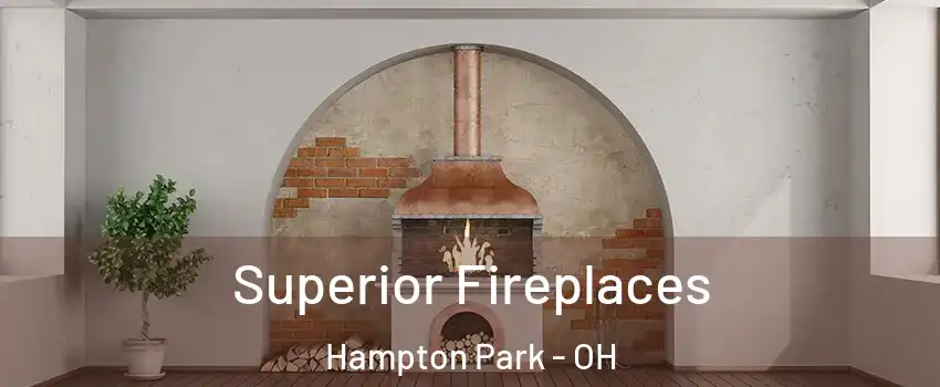 Superior Fireplaces Hampton Park - OH