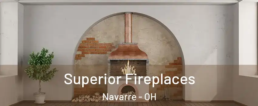 Superior Fireplaces Navarre - OH