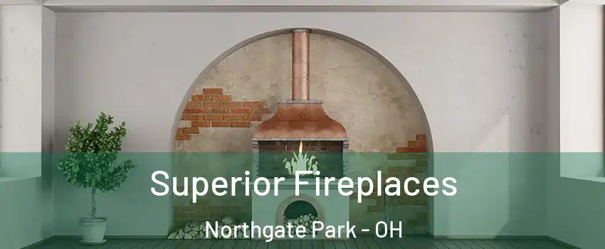 Superior Fireplaces Northgate Park - OH