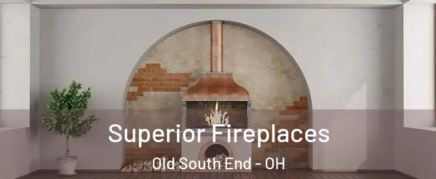 Superior Fireplaces Old South End - OH