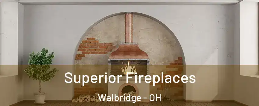 Superior Fireplaces Walbridge - OH