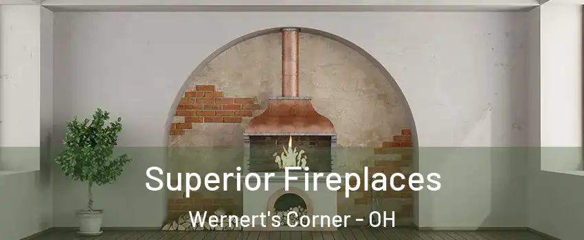 Superior Fireplaces Wernert's Corner - OH