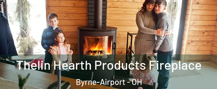 Thelin Hearth Products Fireplace Byrne-Airport - OH