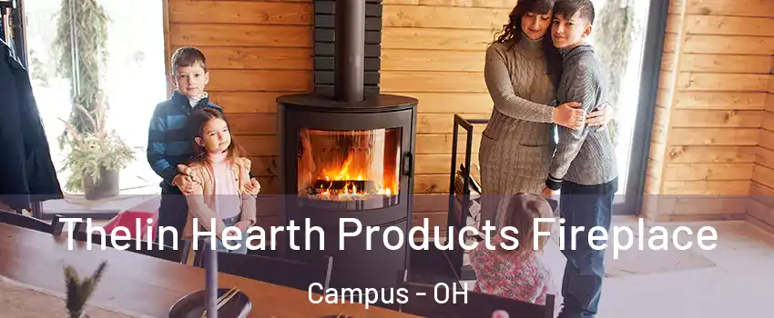 Thelin Hearth Products Fireplace Campus - OH