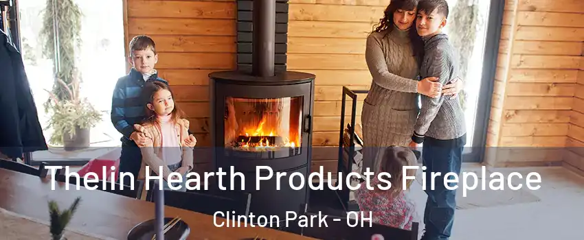 Thelin Hearth Products Fireplace Clinton Park - OH