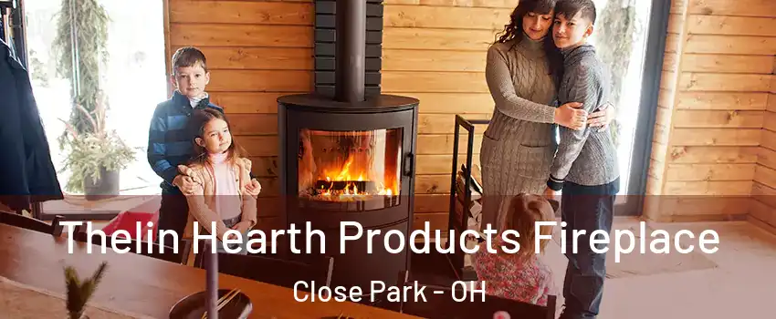 Thelin Hearth Products Fireplace Close Park - OH