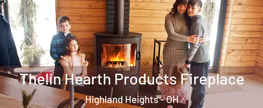 Thelin Hearth Products Fireplace Highland Heights - OH