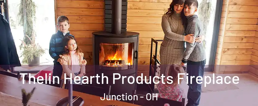 Thelin Hearth Products Fireplace Junction - OH