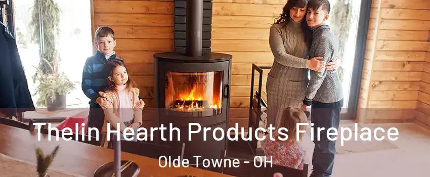Thelin Hearth Products Fireplace Olde Towne - OH
