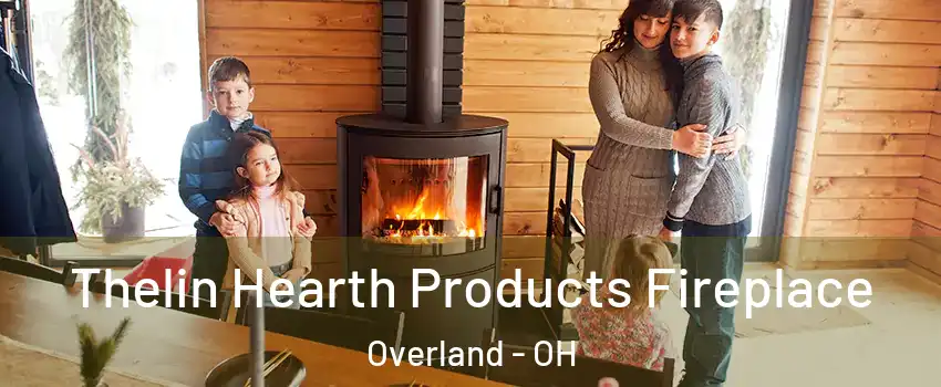 Thelin Hearth Products Fireplace Overland - OH