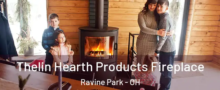 Thelin Hearth Products Fireplace Ravine Park - OH