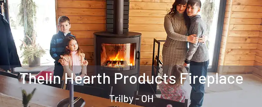 Thelin Hearth Products Fireplace Trilby - OH