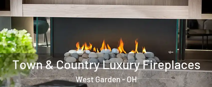 Town & Country Luxury Fireplaces West Garden - OH