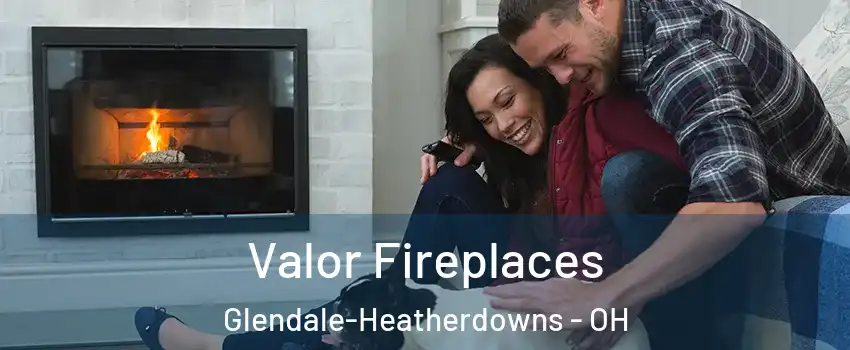 Valor Fireplaces Glendale-Heatherdowns - OH