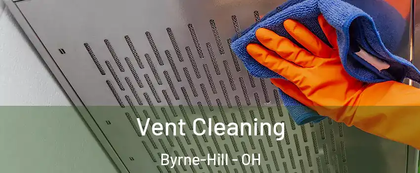 Vent Cleaning Byrne-Hill - OH