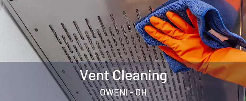 Vent Cleaning OWENI - OH