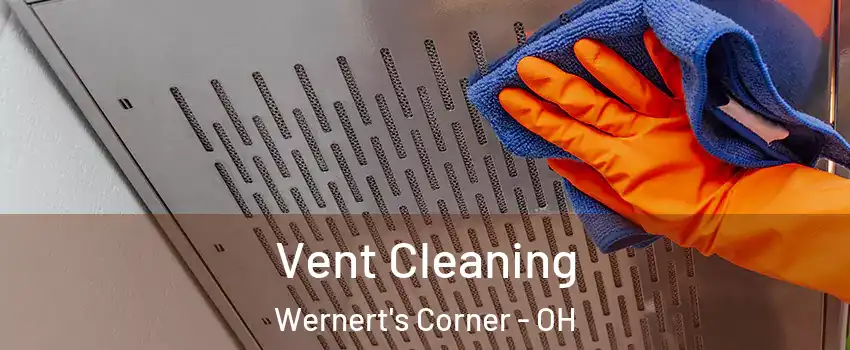 Vent Cleaning Wernert's Corner - OH