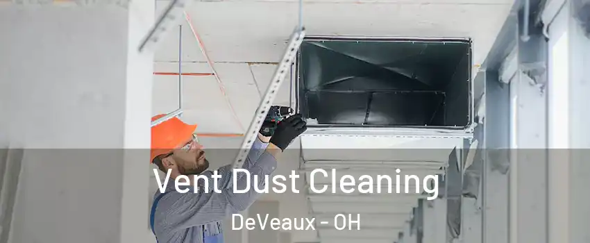 Vent Dust Cleaning DeVeaux - OH